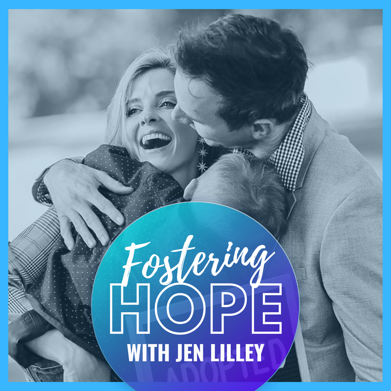 Fostering Hope with Jen Lilley
